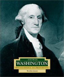 George Washington: America's 1st President (Encyclopedia of Presidents. Second Series)