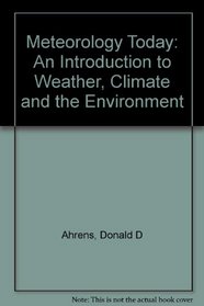 Workbook/Study Guide for Meteorology Today: An Introduction to Weather, Climate, and the Environment, 6th Edition
