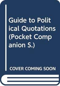 Pocket Companion Guide to Political Quotations (Longman Pocket Companion)
