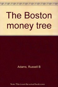 The Boston money tree