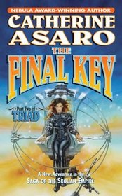 The Final Key (Triad, Bk 2) (Saga of the Skolian Empire, Bk 11)