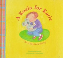 A Koala for Katie: An Adoption Story