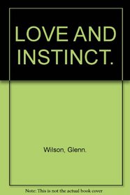 Love and Instinct