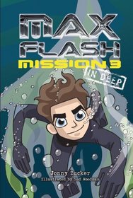 Mission 3: in Deep (Max Flash)