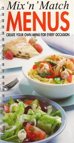Mix N Match Menus: Create Your Own Menu for Every Occasion (Cookbook English)