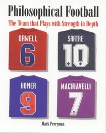 Philosophical Football: The Team that Plays with Strength in Depth