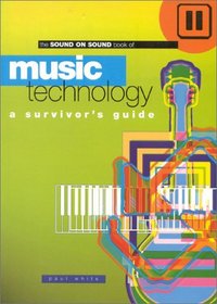 Music Technology: A Survivor's Guide