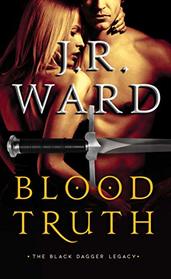 Blood Truth (Black Dagger Legacy, Bk 4)