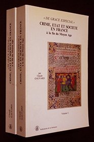 De grace especial: Crime, Etat et societe en France a la fin du Moyen Age (Publications de la Sorbonne) (French Edition)