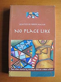 No Place Like & Other Short Stories by Southern African Women Writers