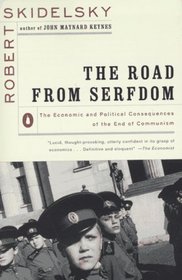 The Road from Serfdom : The Economic and Political Consequences of the End of Communism