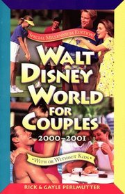 Walt Disney World for Couples, 2000-2001: With or Without Kids