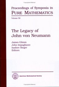 The Legacy of John von Neumann (Proceedings of Symposia in Pure Mathematics)