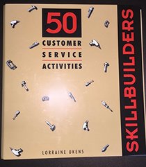 SkillBuilders: 50 Customer Service Activities