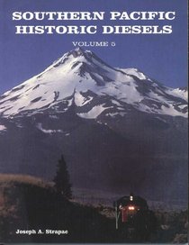 Southern Pacific Historic Diesels Volume 5: GE U-Series Locomotives