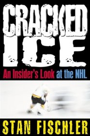 Cracked Ice: An Insider's Look at the NHL