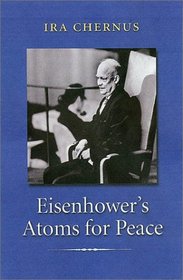 Eisenhower's Atoms for Peace (The Library of Presidential Rhetoric)