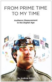 From Prime Time to My Time: Audience Measurement in the Digital Age