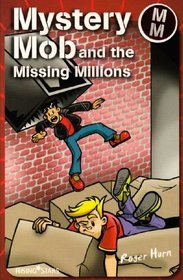 Mystery Mob: The Missing Millions (Mystery Mob)
