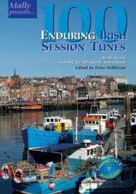 100 Enduring Irish Session Tunes (Mally Presents)