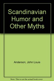 Scandinavian Humor and Other Myths