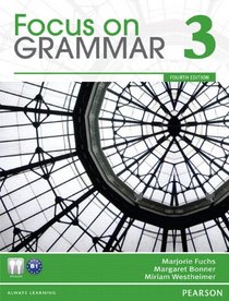 Value Pack: Focus on Grammar 3 Student Book and Workbook (4th Edition)