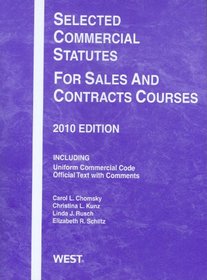 Selected Commercial Statutes For Sales and Contracts Courses, 2010