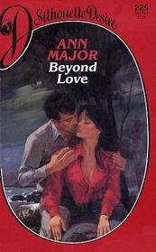 Beyond Love (Silhouette Desire, No 229)