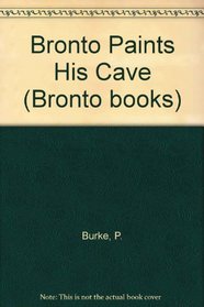 Bronto Paints His Cave (Bronto books)