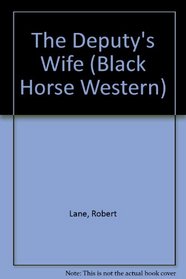 The Deputy's Wife (Black Horse Western)