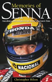 Memories of Senna: Anecdotes and Insights from Those Who Knew Him
