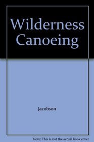 Wilderness Canoeing & Camping