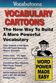 Vocabutoons, Vocabulary Cartoons the New Way to Build a More Powerful Vocabulary: Vocabulary Cartoons : Building an Educated Vocabulary With Visual Mnemonics (Vocabulary)