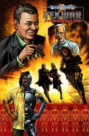 William Shatner Presents: Tek War Volume 1