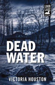 Dead Water (Loon Lake Mystery)