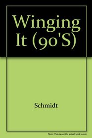 Winging It (90s)