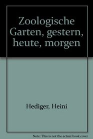 Zoologische Garten, gestern, heute, morgen (German Edition)