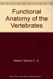 Functional Anatomy of the Vertebrates : An Evolutionary Perspective