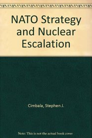 NATO Strategy and Nuclear Escalation