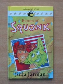 Return of the Squonk (Yellow Bananas)