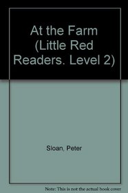 At the Farm (Little Red Readers. Level 2)