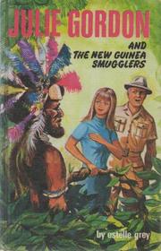 Julie Gordon and the New Guinea Smugglers