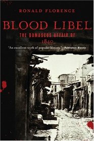 Blood Libel: The Damascus Affair of 1840