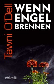 Wenn Engel brennen (Angels Burning) (German Edition)