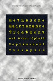 Methadone Maintenance Treatment and other Opioid Replacement Therapies