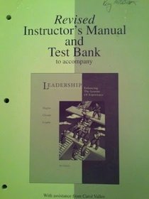 Revised Instructor's Manual and Testbank to Accompany Leadership: Enhancing the Lessons of Experience