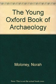 The Young Oxford Book of Archaeology (Young Oxford Books)