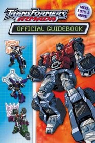 Transformers Armada Official Guide Book : Facts, Stats and More! (Transformers Armada)