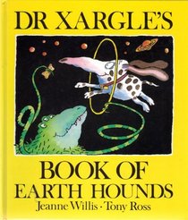 Dr Xargle's Book of Earth Hounds