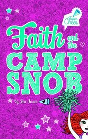 Faith and the Camp Snob: # 1 (Team Cheer)